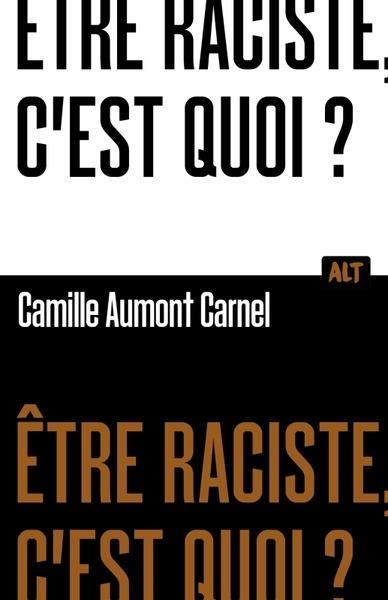 Couverture du livre ETRE RACISTE