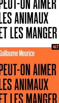 Couverture du livre PEUT-ON AIMER LES ANIMAUX ET LES MANGER ? / COLLECTION ALT
