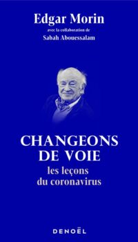 Couverture du livre CHANGEONS DE VOIE - LES LECONS DU CORONAVIRUS
