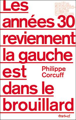 Couverture du livre LES ANNEES 30 REVIENNENT ET LA GAUCHE EST DANS LE BROUILLARD