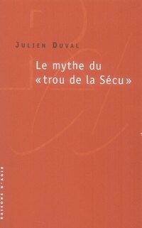 Couverture du livre LE MYTHE DU TROU DE LA SECU