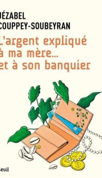 Couverture du livre L'ARGENT EXPLIQUE A MA MERE... ET A SON BANQUIER