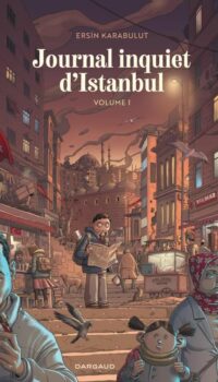 Couverture du livre JOURNAL INQUIET D'ISTANBUL - TOME 1