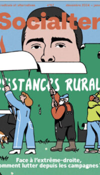 SOCIALTER N 67 : RESISTANCES RURALES - Face à l'extrême-droite, comment lutter depuis les campagnes ?