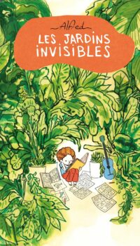 Couverture du livre LES JARDINS INVISIBLES - ONE-SHOT - LES JARDINS INVISIBLES