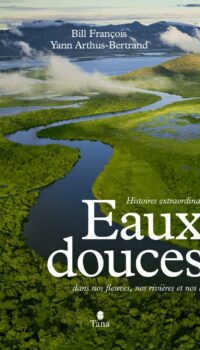 Couverture du livre EAUX DOUCES - HISTOIRES EXTRAORDINAIRES DANS NOS FLEUVES