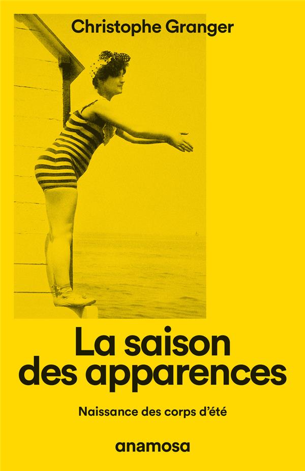 Couverture du livre LA SAISON DES APPARENCES - NAISSANCE DES CORPS D'ETE