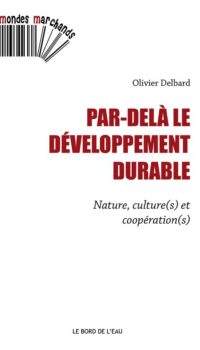Couverture du livre PAR-DELA LE DEVELOPPEMENT DURABLE - NATURE