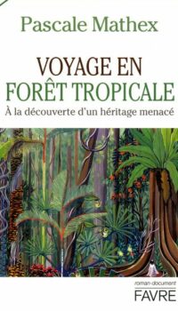 Couverture du livre VOYAGE EN FORET TROPICALE