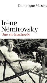 Couverture du livre IRENE NEMIROVSKY - UNE VIE INACHEVEE