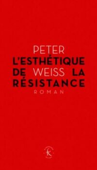 Couverture du livre ESTHETIQUE DE LA RESISTANCE