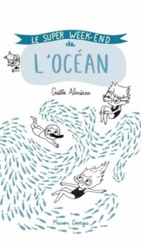 Couverture du livre LE SUPER WEEK-END DE L'OCEAN