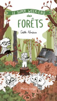Couverture du livre LE SUPER WEEK-END DES FORETS