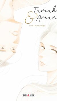 Couverture du livre TAMAKI ET AMANE - ONE-SHOT - TAMAKI ET AMANE