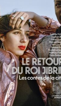 Couverture du livre LE RETOUR DU ROI JIBRIL - LES CONTES DE LA CITE