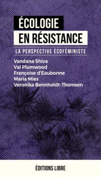 Couverture du livre ECOLOGIE EN RESISTANCE - T03 - ECOLOGIE EN RESISTANCE - LA PERSPECTIVE ECOFEMINISTE