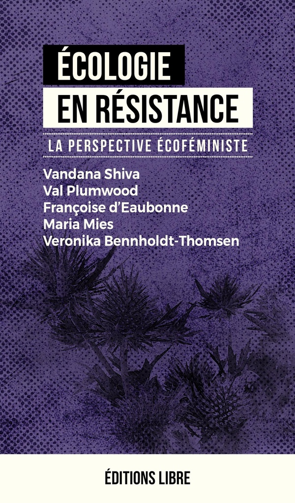 Couverture du livre ECOLOGIE EN RESISTANCE - T03 - ECOLOGIE EN RESISTANCE - LA PERSPECTIVE ECOFEMINISTE