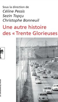 Couverture du livre UNE AUTRE HISTOIRE DES "TRENTE GLORIEUSES"