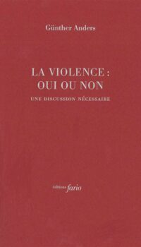 Couverture du livre LA VIOLENCE : OUI OU NON - UNE DISCUSSION NECESSAIRE