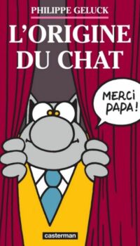 Couverture du livre LE CHAT - T25 - L'ORIGINE DU CHAT