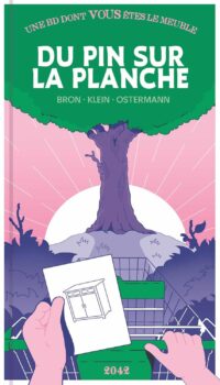 Couverture du livre DU PIN SUR LA PLANCHE - UNE BD DONT VOUS ETES LE MEUBLE