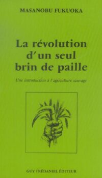 Couverture du livre LA REVOLUTION D'UN SEUL BRIN DE PAILLE