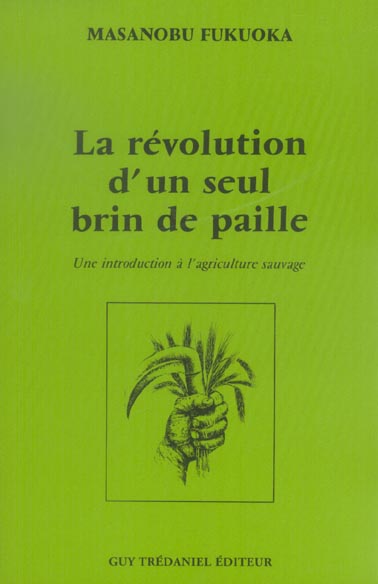 Couverture du livre LA REVOLUTION D'UN SEUL BRIN DE PAILLE