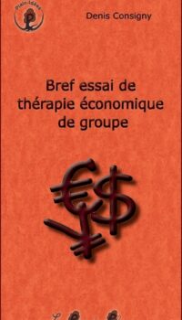 BREF ESSAI DE THERAPIE ECONOMIQUE DE GROUPE