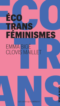 ECOTRANSFEMINISMES - POUR DES ECOLOGIES TRANSFEMINISTES