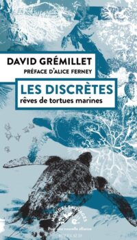 Couverture du livre LES DISCRETES - REVES DE TORTUES MARINES