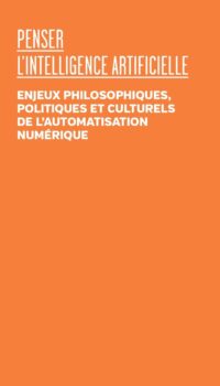 Couverture du livre PENSER L'INTELLIGENCE ARTIFICIELLE - ENJEUX PHILOSOPHIQUES