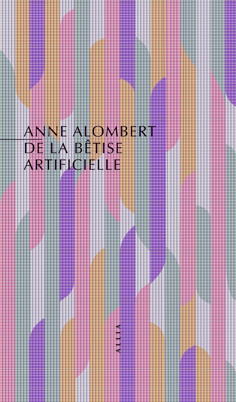 Couverture du livre DE LA BETISE ARTIFICIELLE