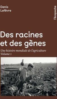 Couverture du livre DES RACINES ET DES GENES VOLUME 1 - UNE HISTOIRE MONDIALE DE