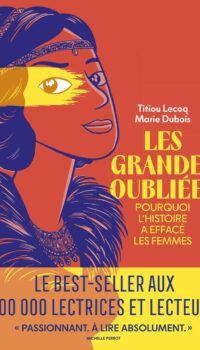 Couverture du livre LES GRANDES OUBLIEES - POURQUOI L'HISTOIRE A EFFACE LES FEMMES