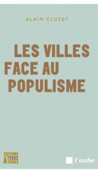 Couverture du livre LES VILLES FACE AU POPULISME