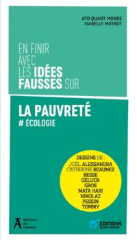 Couverture du livre EN FINIR AVEC LES IDEES FAUSSES SUR LA PAUVRETE - ECOLOGIE