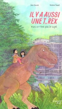 Couverture du livre IL Y A AUSSI UNE T.REX