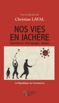 NOS VIES EN JACHERE - EXPERIENCES, TEMOIGNAGES, UTOPIES