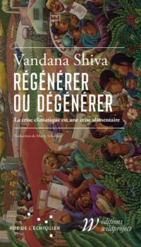 Couverture du livre REGENERER OU DEGENERER- LA CRISE CLIMATIQUE EST UNE CRISE A