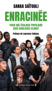 Couverture du livre ENRACINEE. POUR UNE ECOLOGIE POPULAIRE AVEC BANLIEUES CLIMAT