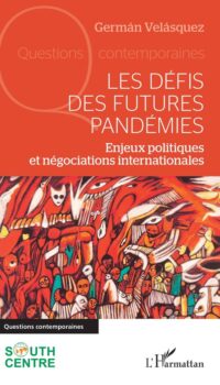 Couverture du livre LES DEFIS DES FUTURES PANDEMIES - ENJEUX POLITIQUES ET NEGOCIATIONS INTERNATIONALES