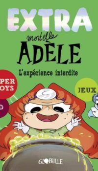 Couverture du livre EXTRA MORTELLE ADELE T4 - L'EXPERIENCE INTERDITE