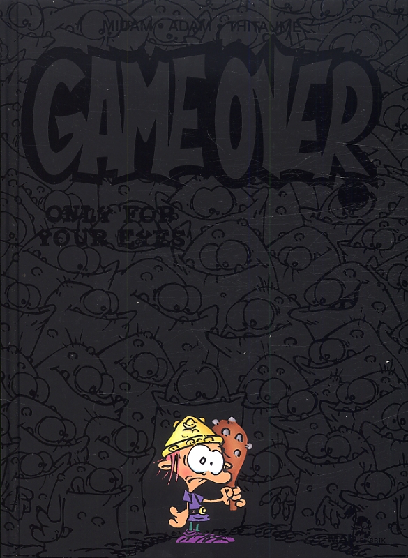 Couverture du livre GAME OVER - TOME 07 - ONLY FOR YOUR EYES