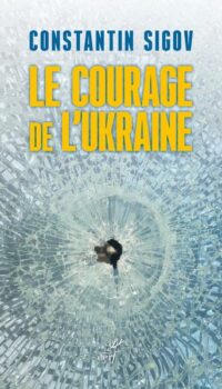 Couverture du livre LE COURAGE DE L'UKRAINE