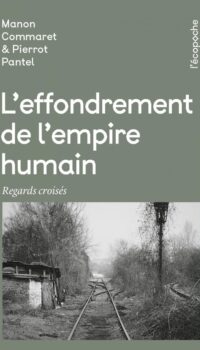 Couverture du livre L'EFFONDREMENT DE L'EMPIRE HUMAIN - REGARDS CROISES