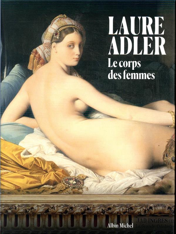 Couverture du livre LE CORPS DES FEMMES - CE QUE LES ARTISTES ONT VOULU FAIRE DE NOUS