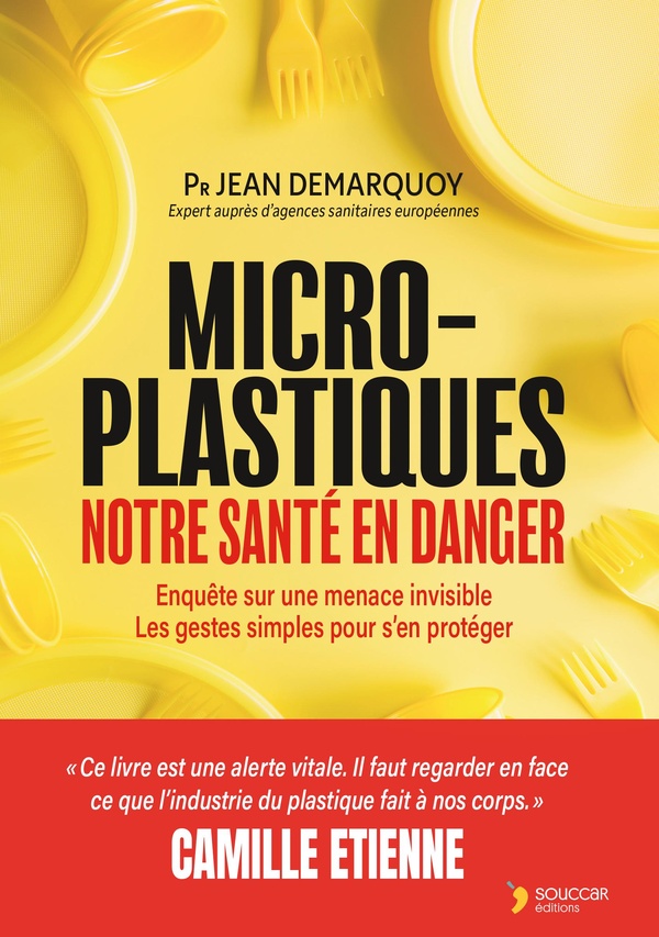 Couverture du livre MICRO-PLASTIQUES : NOTRE SANTE EN DANGER - ENQUETE SUR UNE MENACE INVISIBLE ET LES GESTES SIMPLES PO