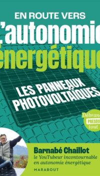 Couverture du livre L'AUTONOMIE ENERGETIQUE - LES PANNEAUX PHOTOVOLTAIQUES