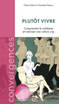 Couverture du livre PLUTOT VIVRE - COMPRENDRE LE VALIDISME ET VALORISER UNE CULTURE CRIP