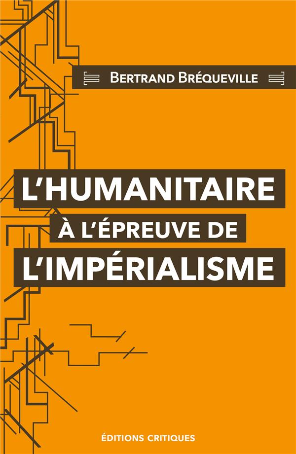 Couverture du livre L'HUMANITAIRE A L'EPREUVE DE L'IMPERIALISME
